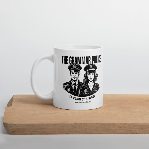The Grammar Police — White glossy mug, 11 oz (325mL)